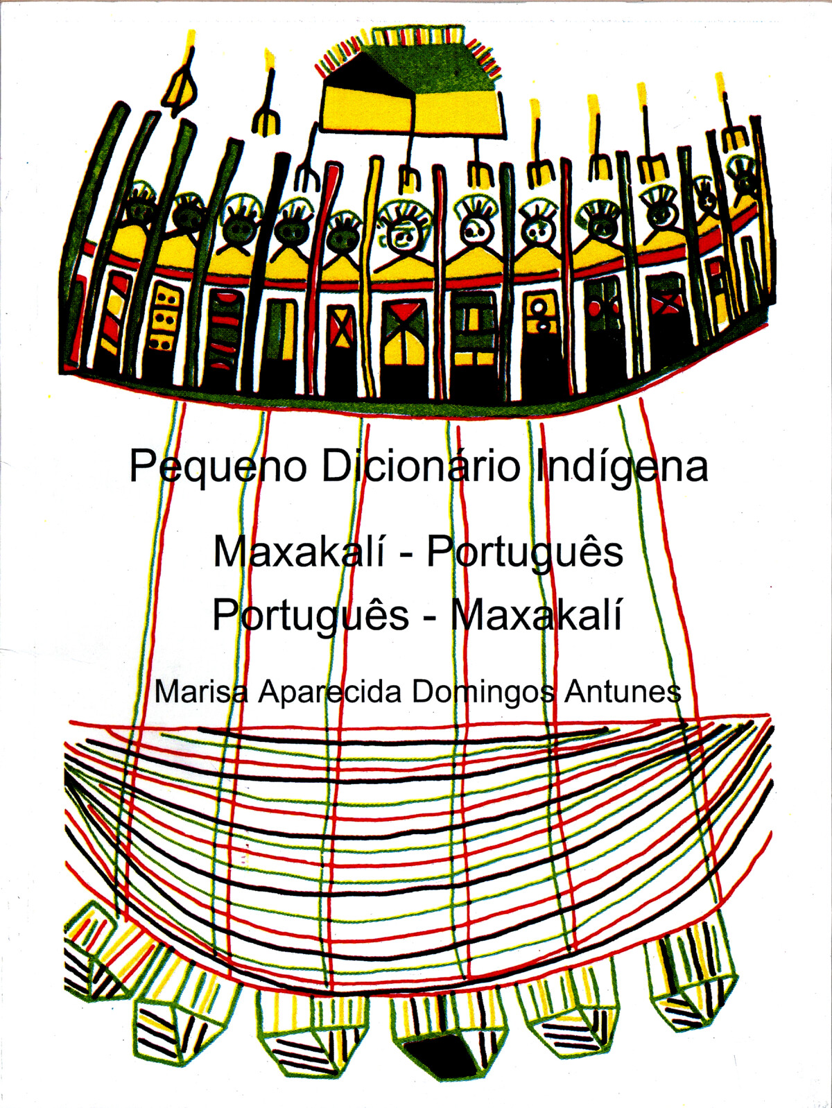  Pequeno dicionário indígena: Maxakalí-Português